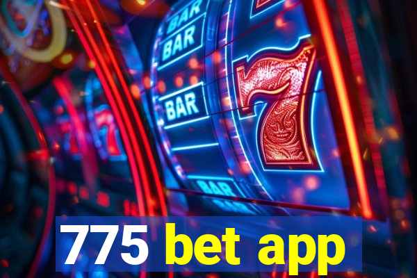 775 bet app